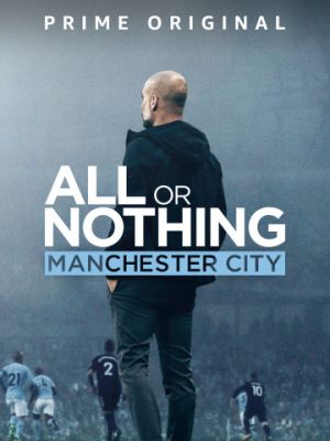 Все или ничего: Манчестер Сити (2018)
