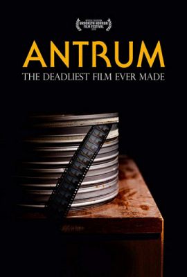 Антрум: Самый опасный фильм из когда-либо снятых (2018)